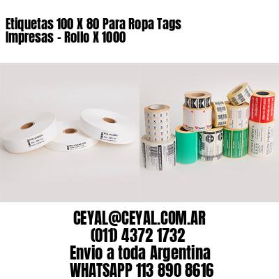 Etiquetas 100 X 80 Para Ropa Tags Impresas - Rollo X 1000