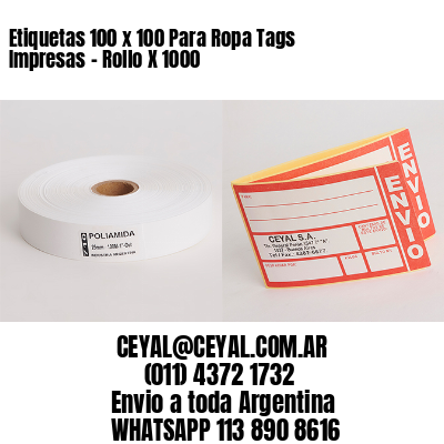 Etiquetas 100 x 100 Para Ropa Tags Impresas – Rollo X 1000