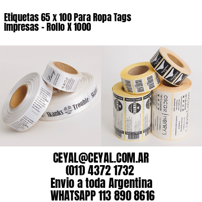 Etiquetas 65 x 100 Para Ropa Tags Impresas - Rollo X 1000