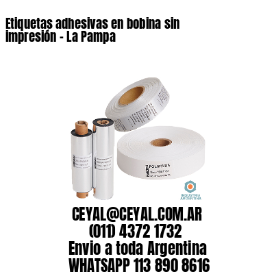 Etiquetas adhesivas en bobina sin impresión - La Pampa