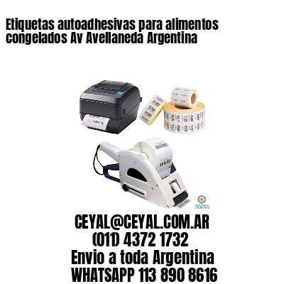 Etiquetas autoadhesivas para alimentos congelados Av Avellaneda Argentina