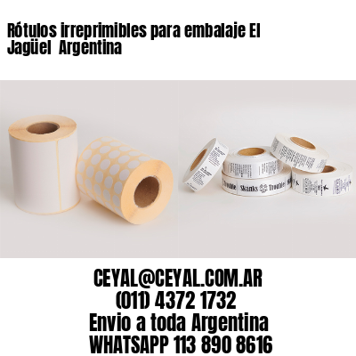 Rótulos irreprimibles para embalaje El Jagüel  Argentina