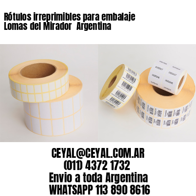Rótulos irreprimibles para embalaje Lomas del Mirador  Argentina