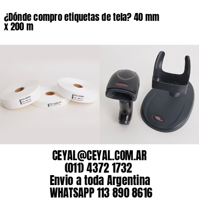 ¿Dónde compro etiquetas de tela? 40 mm x 200 m