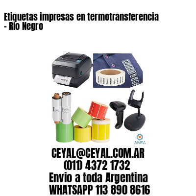 Etiquetas impresas en termotransferencia - Rio Negro