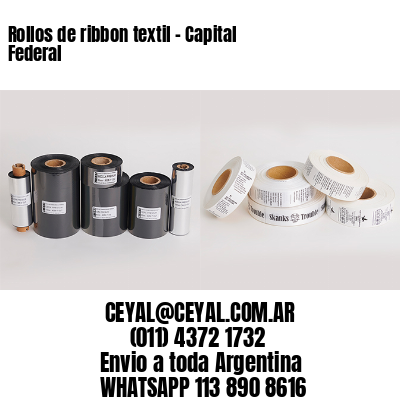 Rollos de ribbon textil – Capital Federal