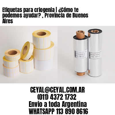 Etiquetas para criogenia | ¿Cómo te podemos ayudar? , Provincia de Buenos Aires
