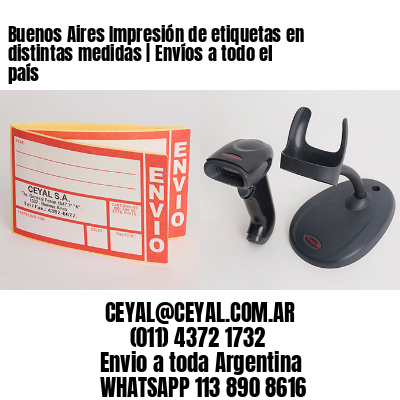 Buenos Aires Impresión de etiquetas en distintas medidas | Envíos a todo el país