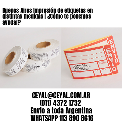 Buenos Aires Impresión de etiquetas en distintas medidas | ¿Cómo te podemos ayudar?