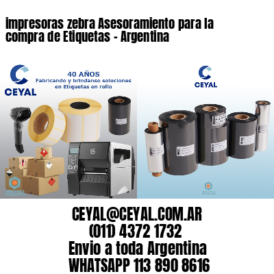 impresoras zebra Asesoramiento para la compra de Etiquetas – Argentina