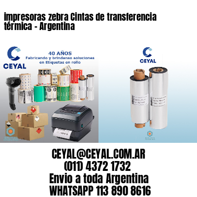 impresoras zebra Cintas de transferencia térmica - Argentina