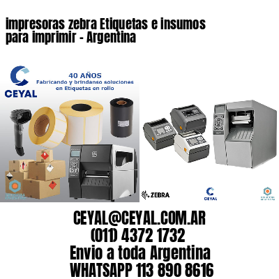 impresoras zebra Etiquetas e insumos para imprimir – Argentina
