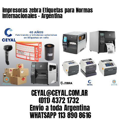 impresoras zebra Etiquetas para Normas Internacionales – Argentina