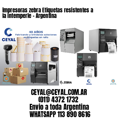 impresoras zebra Etiquetas resistentes a la intemperie - Argentina