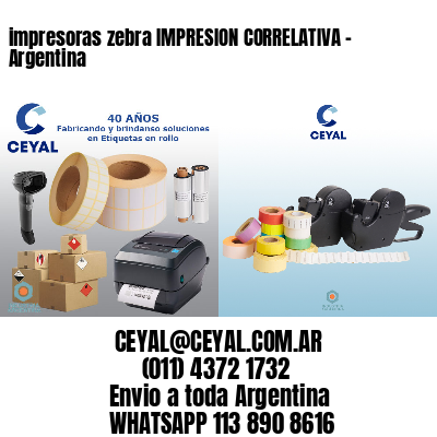 impresoras zebra IMPRESION CORRELATIVA – Argentina