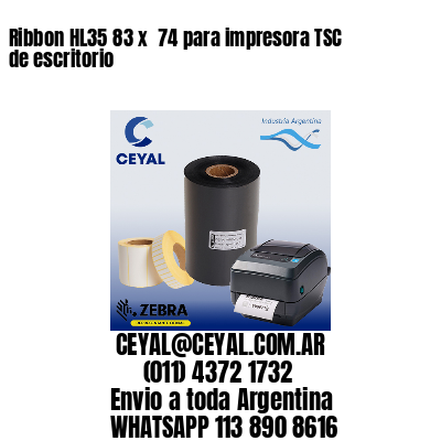 Ribbon HL35 83 x  74 para impresora TSC de escritorio