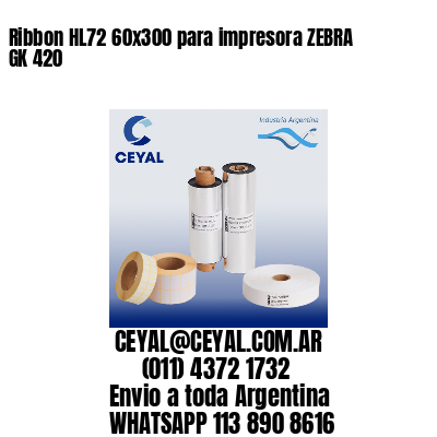 Ribbon HL72 60×300 para impresora ZEBRA GK 420