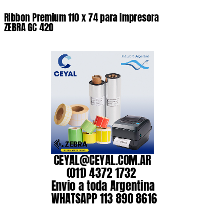 Ribbon Premium 110 x 74 para impresora ZEBRA GC 420