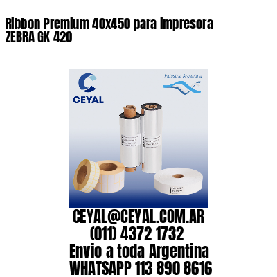 Ribbon Premium 40×450 para impresora ZEBRA GK 420