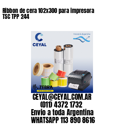 Ribbon de cera 102×300 para impresora TSC TPP 244