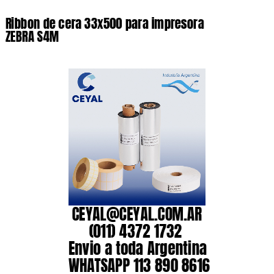 Ribbon de cera 33×500 para impresora ZEBRA S4M