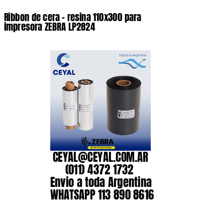 Ribbon de cera – resina 110×300 para impresora ZEBRA LP2824