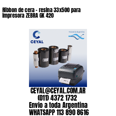 Ribbon de cera – resina 33×500 para impresora ZEBRA GK 420