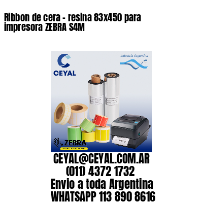 Ribbon de cera – resina 83×450 para impresora ZEBRA S4M