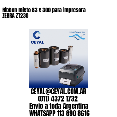 Ribbon mixto 83 x 300 para impresora ZEBRA ZT230