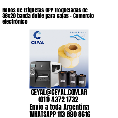 Rollos de Etiquetas OPP troqueladas de 38×20 banda doble para cajas – Comercio electrónico