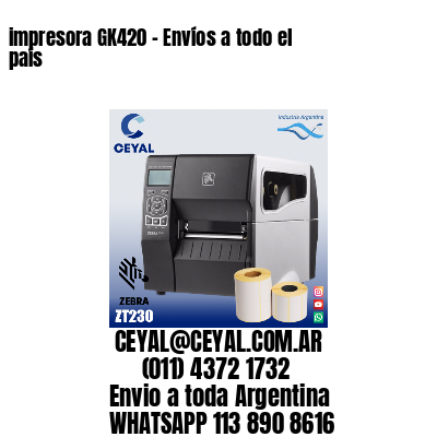 impresora GK420 – Envíos a todo el país