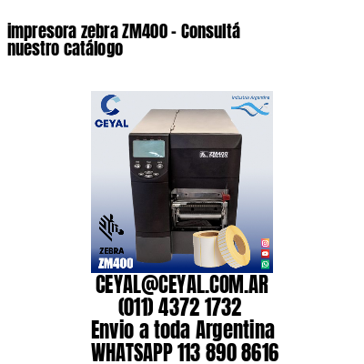 impresora zebra ZM400 – Consultá nuestro catálogo