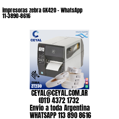 impresoras zebra GK420 – WhatsApp 11-3890-8616