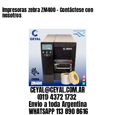 impresoras zebra ZM400 – Contáctese con nosotros