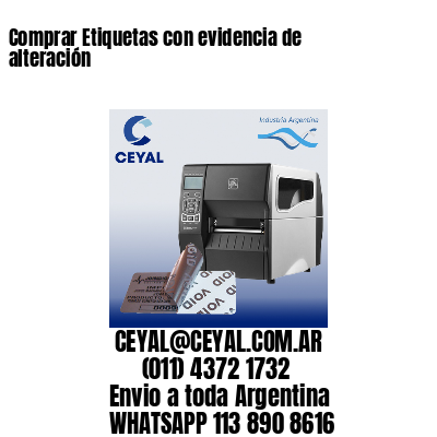 Comprar Etiquetas con evidencia de alteración