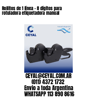 Rollitos de 1 línea – 8 dígitos para rotuladora etiquetadora manual
