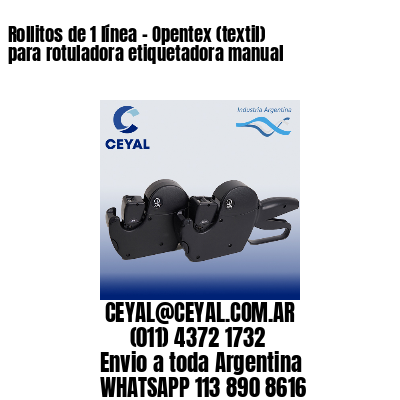 Rollitos de 1 línea – Opentex (textil) para rotuladora etiquetadora manual