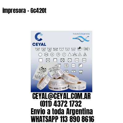 impresora – Gc420t