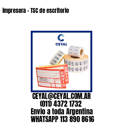 impresora – TSC de escritorio