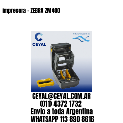 impresora – ZEBRA ZM400