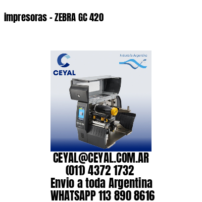 impresoras – ZEBRA GC 420