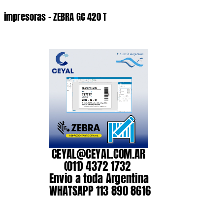 impresoras – ZEBRA GC 420 T