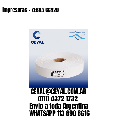 impresoras – ZEBRA GC420