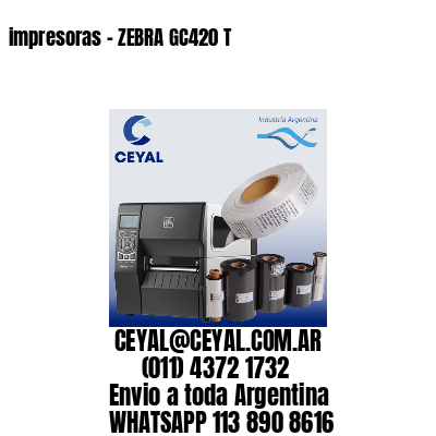 impresoras – ZEBRA GC420 T
