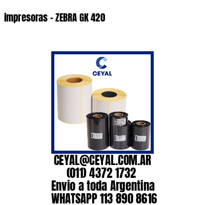 impresoras – ZEBRA GK 420