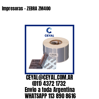 impresoras – ZEBRA ZM400