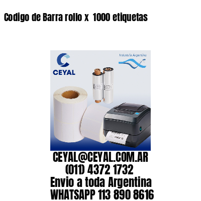 Codigo de Barra rollo x  1000 etiquetas