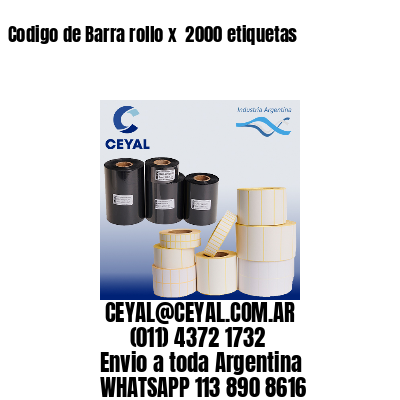 Codigo de Barra rollo x  2000 etiquetas