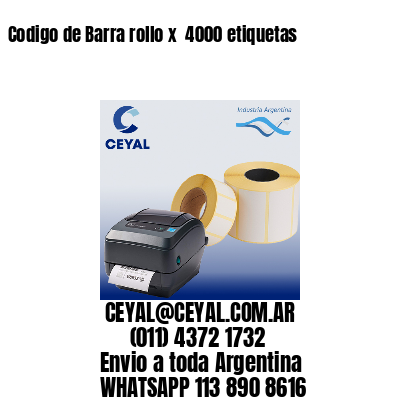 Codigo de Barra rollo x  4000 etiquetas