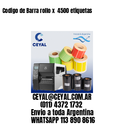 Codigo de Barra rollo x  4500 etiquetas